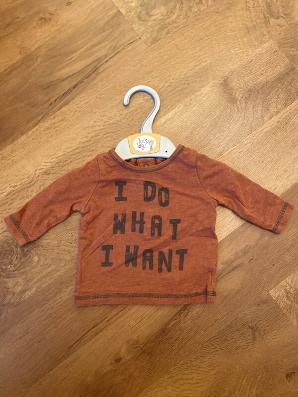Next I Do What I Want L/S T-Shirt, 0-1M